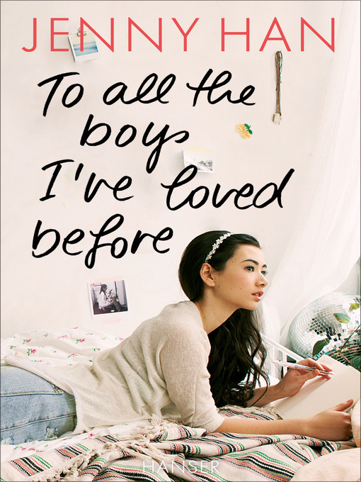 Title details for To All the Boys I've Loved Before by Jenny Han - Available